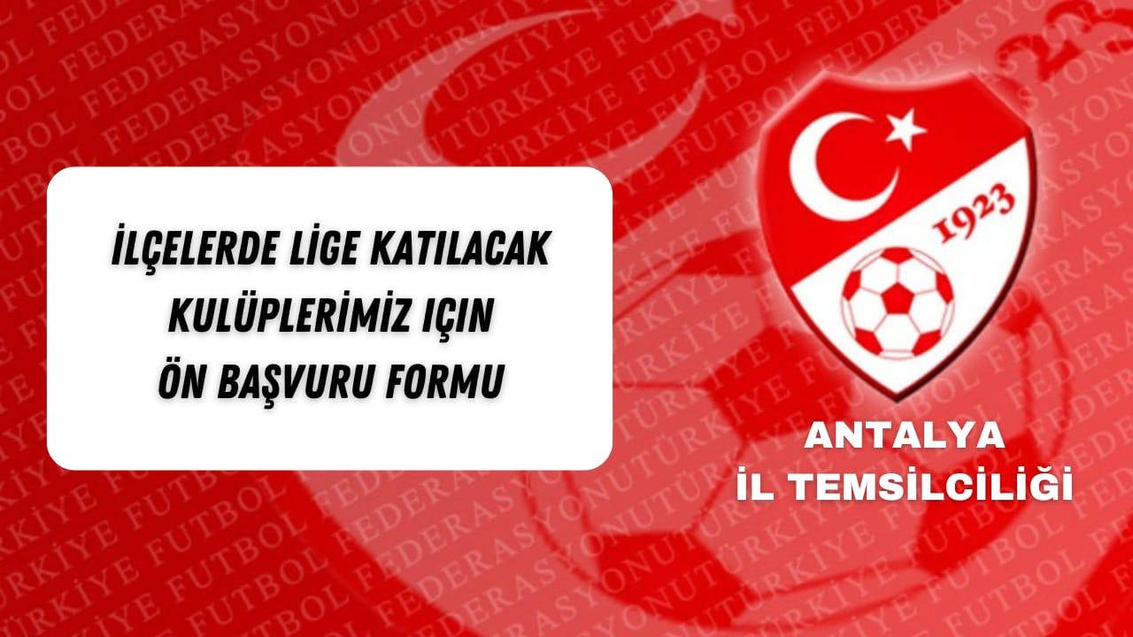 İLÇE KULÜPLERİMİZİN DİKKATİNE!!!